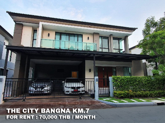 (เช่า) FOR RENT THE CITY BANGNA KM.7 / 4 beds 4 baths / 65 Sqw.**70,000** CLOSE MEGA BANGNA