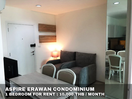 (เช่า) FOR RENT ASPIRE ERAWAN / 1 bedroom / 36 Sqm.**10,000** CLOSE BTS CHANG ERAWAN