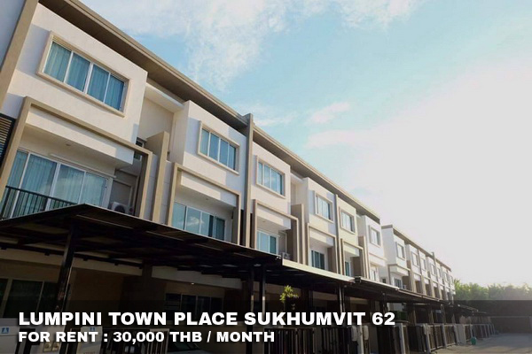 (เช่า) FOR RENT LUMPINI TOWN PLACE SUKHUMVIT 62 / 3 beds 3 baths / 22 Sqw.**30,000** 