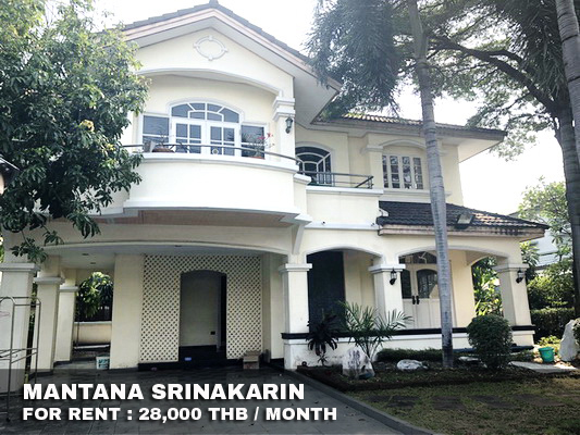 (เช่า) FOR RENT MANTANA SRINAKARIN / 3 beds 4 baths / 102 Sqw. 28,000 CLOSE LOTUS SRINAKARIN