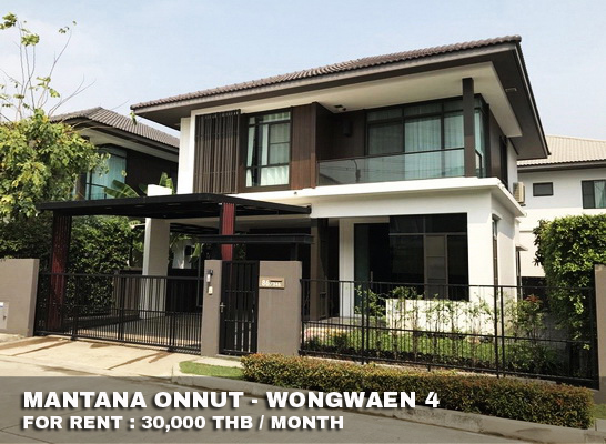 (เช่า) FOR RENT MANTANA ONNUT - WONGWAEN 4 / 3 beds 3 baths / 51 Sqw.**30,000** CLOSE MEGA BANGNA