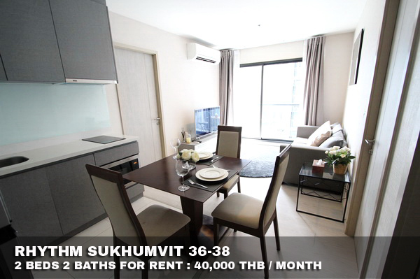 (เช่า) FOR RENT RHYTHM SUKHUMVIT 36-38 / 2 beds 2 baths / 54 Sqm.**40,000** CLOSE BTS THONGLOR