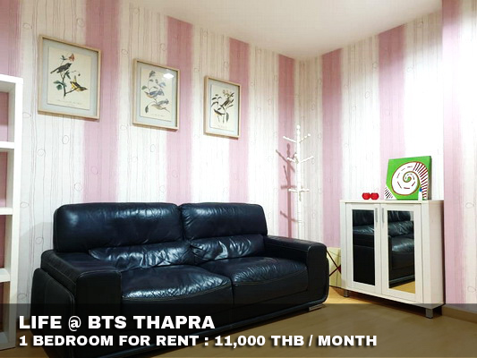 (เช่า) FOR RENT LIFE AT BTS THAPRA / 1 bedroom / 42 Sqm. 11,000 CLOSE BTS TALADPLU