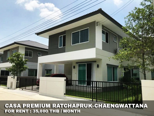 (เช่า) FOR RENT CASA PREMIUM RATCHAPRUK-CHAENGWATTANA / 3 beds 3 baths / 51 Sqw. 35,000 