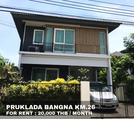 (เช่า) FOR RENT PRUKLADA BANGNA KM.26 / 3 beds 2 baths / 50 Sqw.**20,000** CLOSE ABAC BANGNA